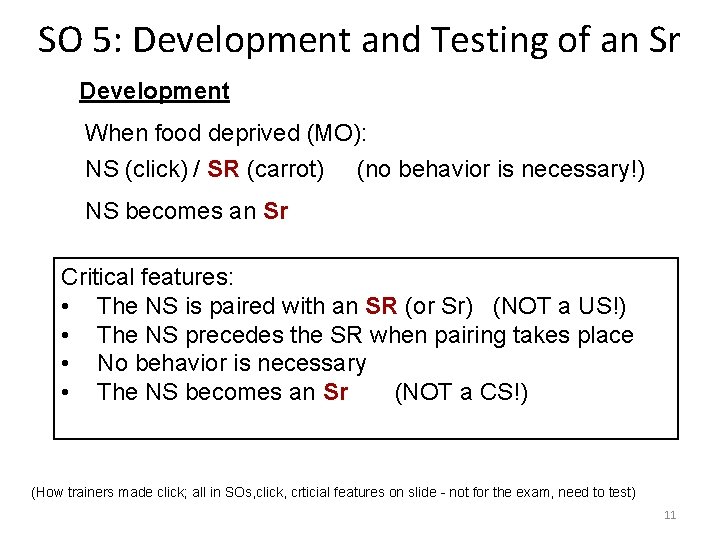 SO 5: Development and Testing of an Sr Development When food deprived (MO): NS