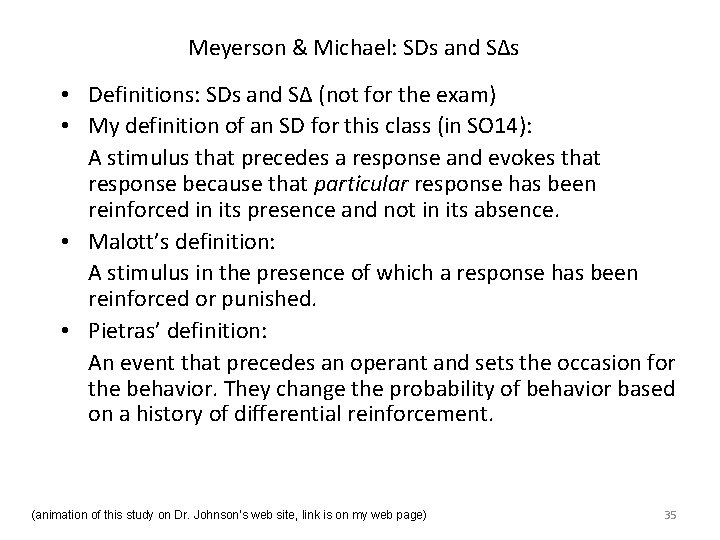 Meyerson & Michael: SDs and S∆s • Definitions: SDs and S∆ (not for the