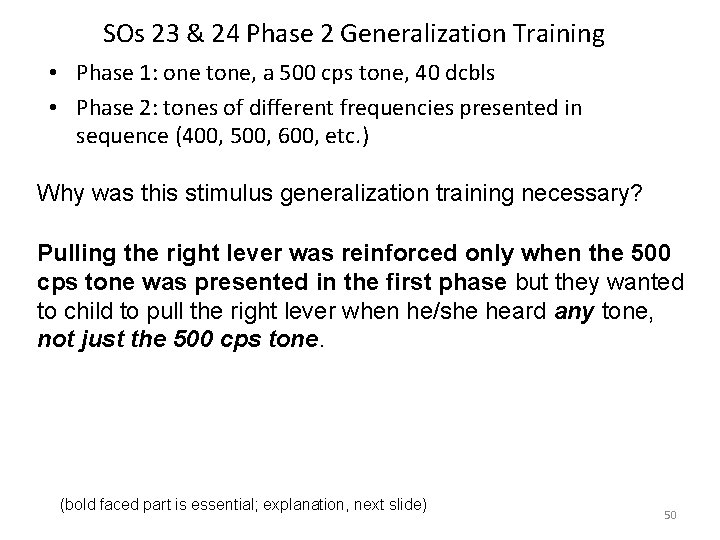 SOs 23 & 24 Phase 2 Generalization Training • Phase 1: one tone, a