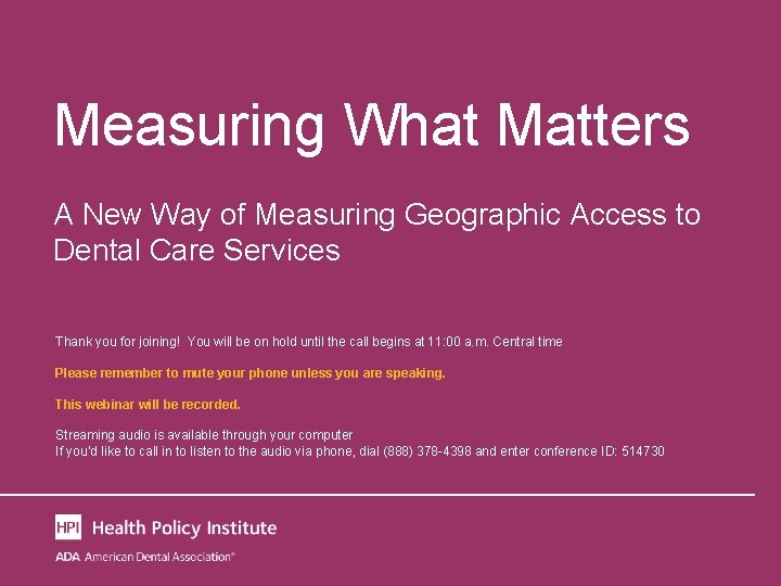 Measuring What Matters A New Way of Measuring Geographic Access to Dental Care Services