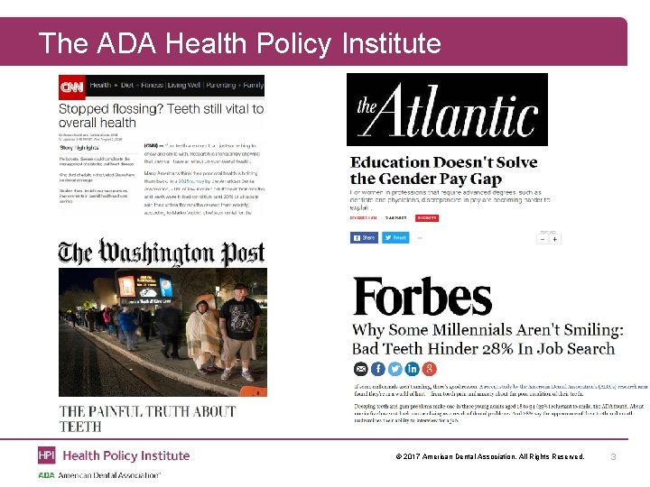 The ADA Health Policy Institute © 2017 American Dental Association. All Rights Reserved. 3