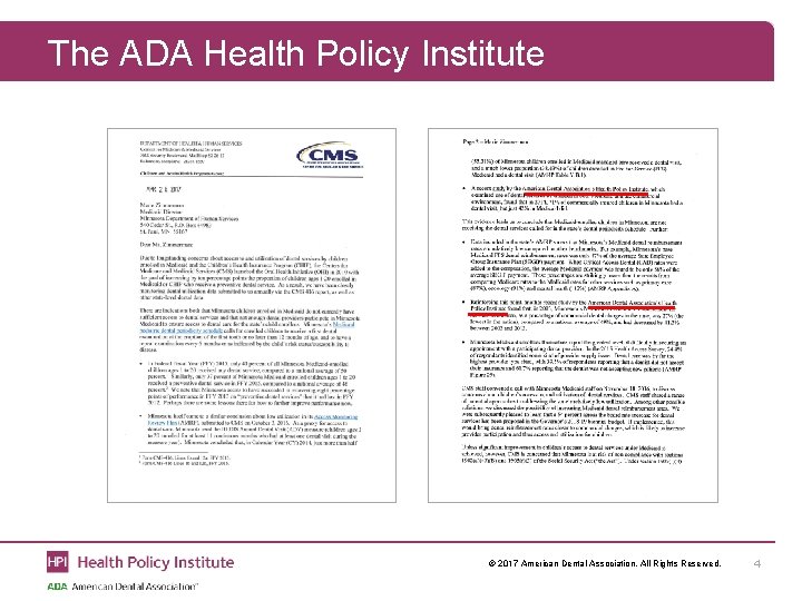 The ADA Health Policy Institute © 2017 American Dental Association. All Rights Reserved. 4