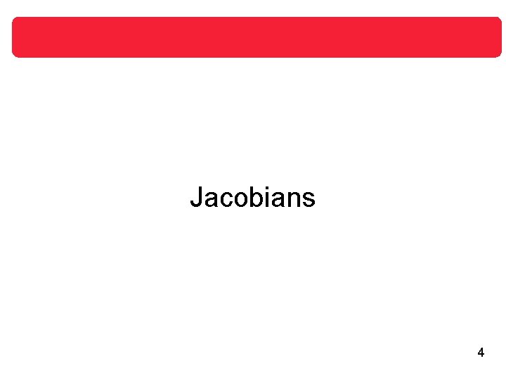 Jacobians 4 Jacobians 4