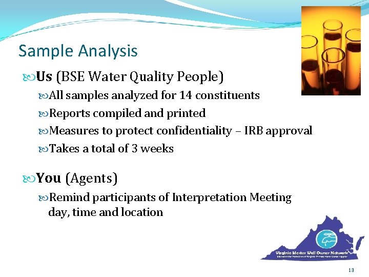 Sample Analysis Us (BSE Water Quality People) All samples analyzed for 14 constituents Reports