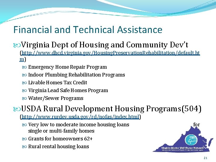 Financial and Technical Assistance Virginia Dept of Housing and Community Dev’t (http: //www. dhcd.