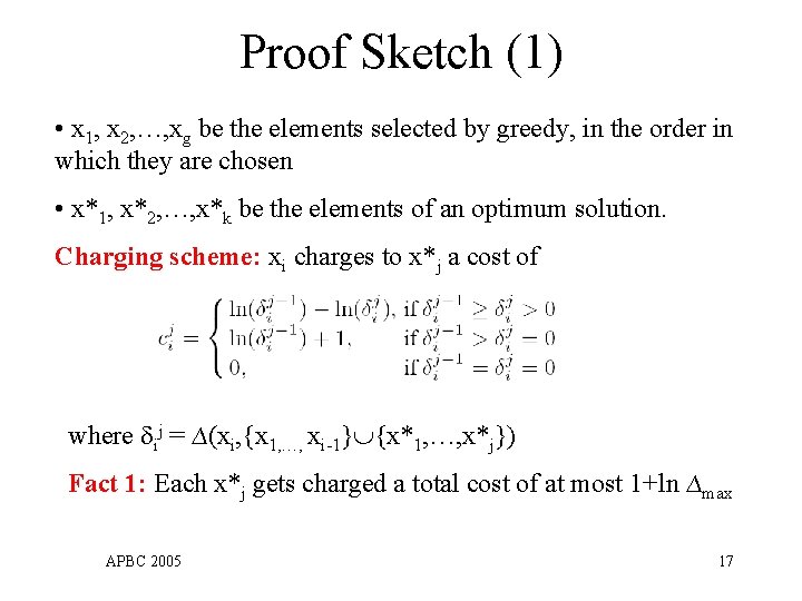 Proof Sketch (1) • x 1, x 2, …, xg be the elements selected