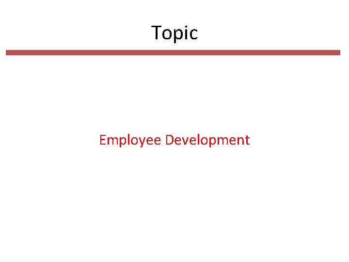 Topic Employee Development 