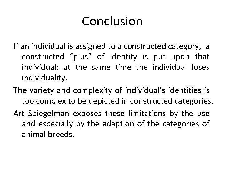 Conclusion If an individual is assigned to a constructed category, a constructed “plus” of