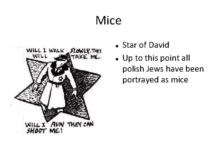 Mice Star of David Up to this point all polish Jews have been portrayed
