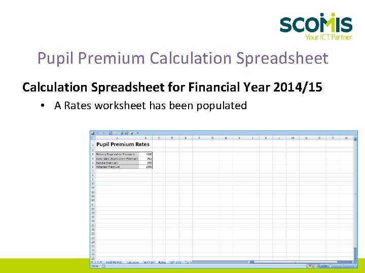 Pupil Premium Calculation Spreadsheet for Financial Year 2014/15 • A Rates worksheet has been