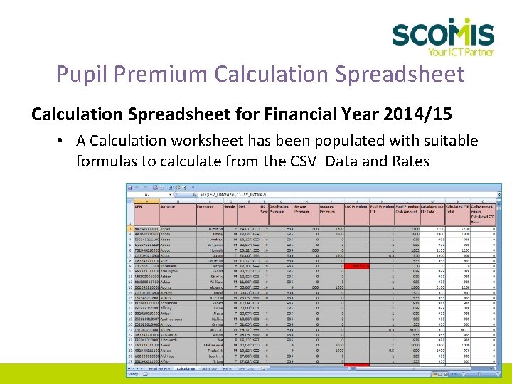 Pupil Premium Calculation Spreadsheet for Financial Year 2014/15 • A Calculation worksheet has been