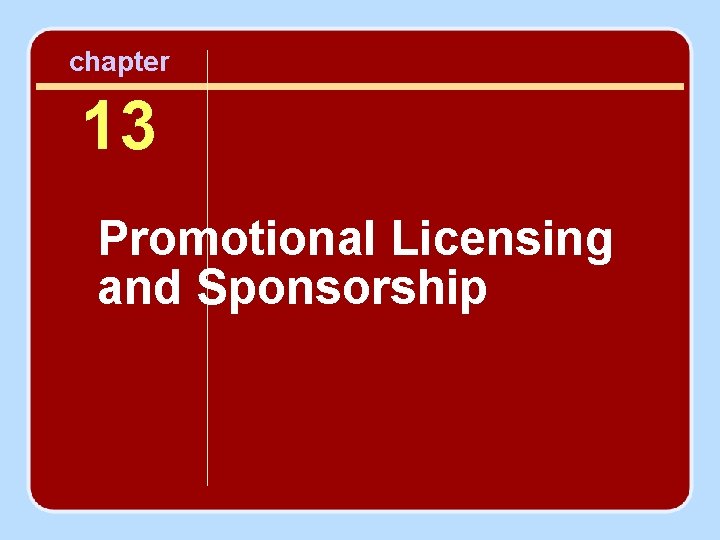 chapter 13 Promotional Licensing and Sponsorship 