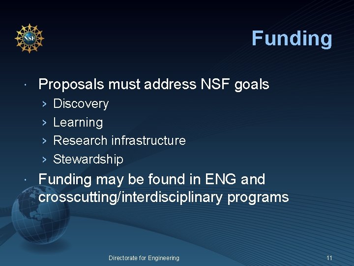 Funding Proposals must address NSF goals › › Discovery Learning Research infrastructure Stewardship Funding