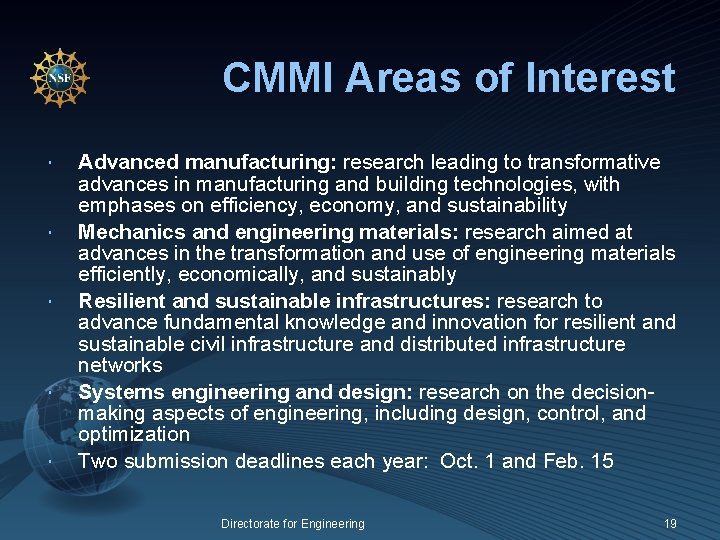 CMMI Areas of Interest Advanced manufacturing: research leading to transformative advances in manufacturing and