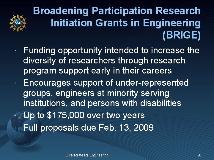 Broadening Participation Research Initiation Grants in Engineering (BRIGE) Funding opportunity intended to increase the