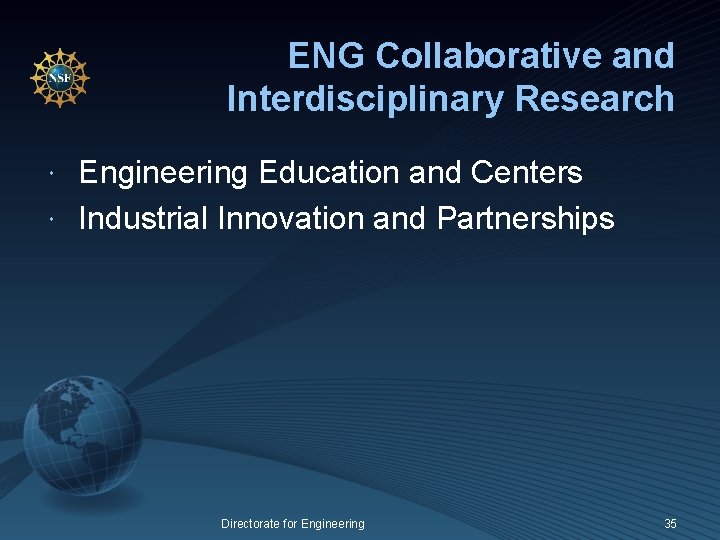 ENG Collaborative and Interdisciplinary Research Engineering Education and Centers Industrial Innovation and Partnerships Directorate