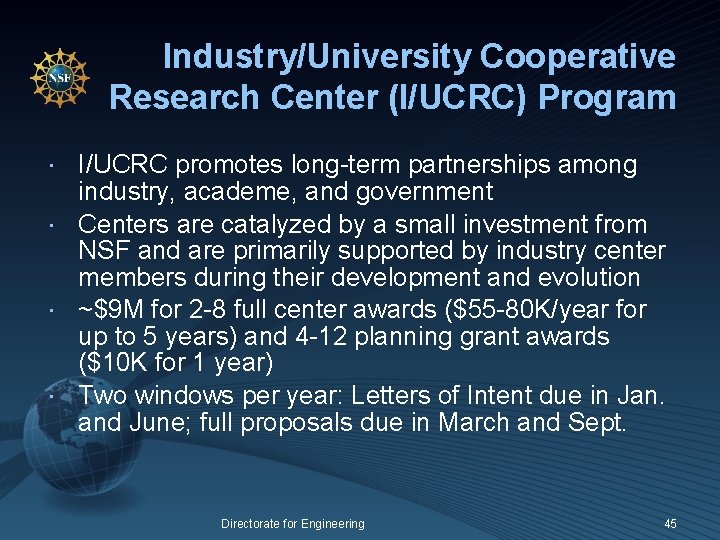 Industry/University Cooperative Research Center (I/UCRC) Program I/UCRC promotes long-term partnerships among industry, academe, and