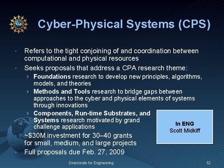 Cyber-Physical Systems (CPS) Refers to the tight conjoining of and coordination between computational and