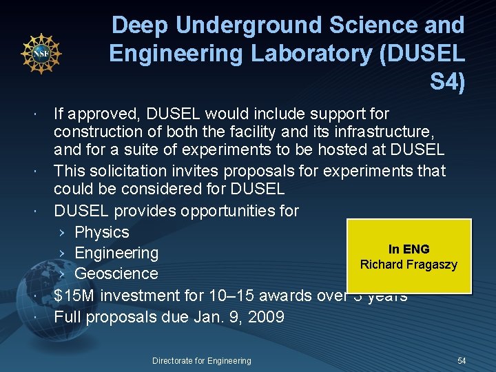 Deep Underground Science and Engineering Laboratory (DUSEL S 4) If approved, DUSEL would include