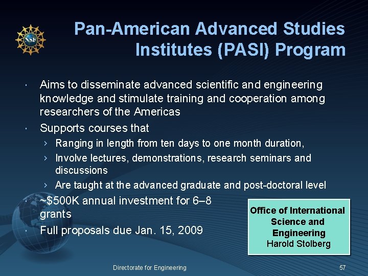 Pan-American Advanced Studies Institutes (PASI) Program Aims to disseminate advanced scientific and engineering knowledge