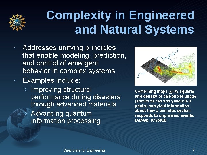 Complexity in Engineered and Natural Systems Addresses unifying principles that enable modeling, prediction, and