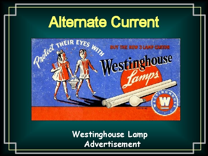 Alternate Current Westinghouse Lamp Advertisement 