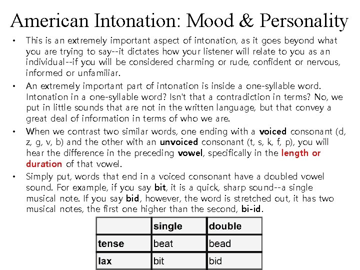 American Intonation: Mood & Personality • • This is an extremely important aspect of