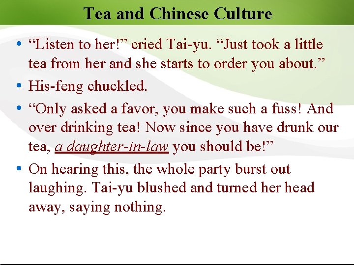 Tea and Chinese Culture “Listen to her!” cried Tai-yu. “Just took a little tea