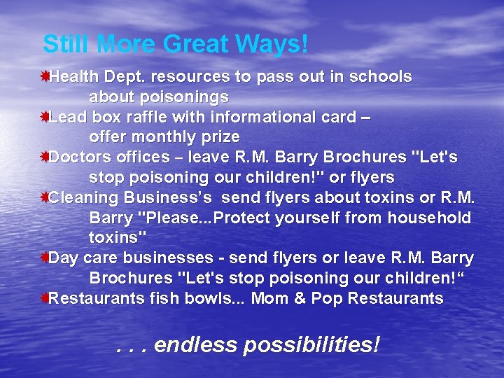 Still More Great Ways! Health Dept. resources to pass out in schools about poisonings