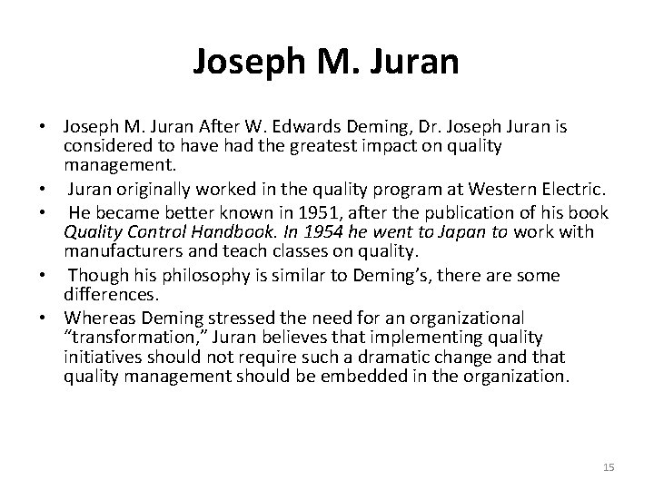 Joseph M. Juran • Joseph M. Juran After W. Edwards Deming, Dr. Joseph Juran