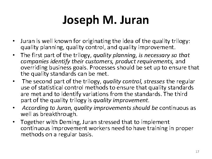 Joseph M. Juran • Juran is well known for originating the idea of the