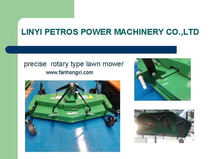 LINYI PETROS POWER MACHINERY CO. , LTD precise rotary type lawn mower www. fanhongxi.