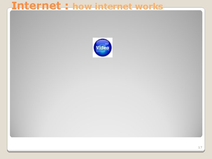 Internet : how internet works 17 