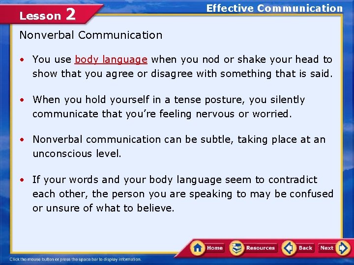 Lesson 2 Effective Communication Nonverbal Communication • You use body language when you nod Lesson 2 Effective Communication Nonverbal Communication • You use body language when you nod