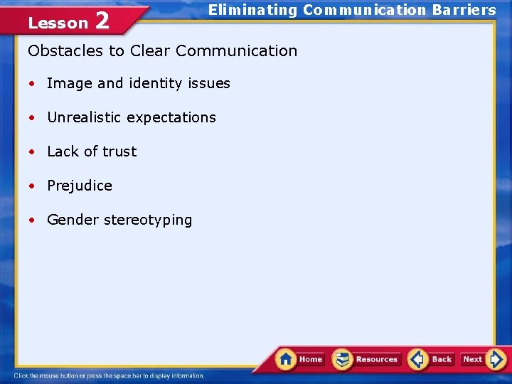 Lesson 2 Eliminating Communication Barriers Obstacles to Clear Communication • Image and identity issues Lesson 2 Eliminating Communication Barriers Obstacles to Clear Communication • Image and identity issues
