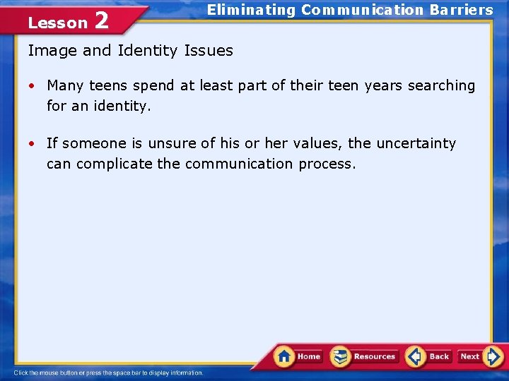 Lesson 2 Eliminating Communication Barriers Image and Identity Issues • Many teens spend at Lesson 2 Eliminating Communication Barriers Image and Identity Issues • Many teens spend at