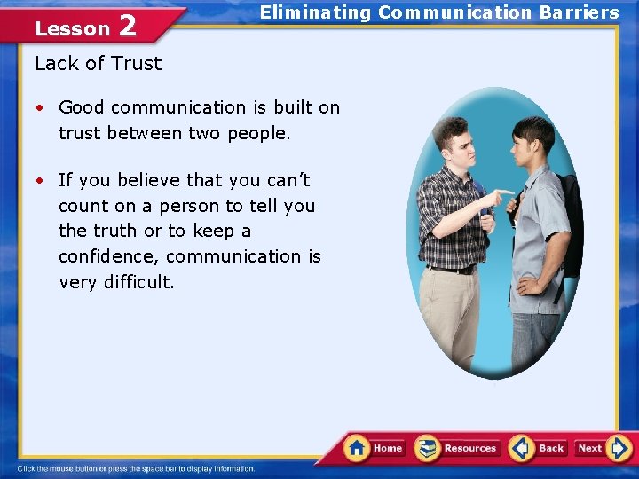 Lesson 2 Eliminating Communication Barriers Lack of Trust • Good communication is built on Lesson 2 Eliminating Communication Barriers Lack of Trust • Good communication is built on