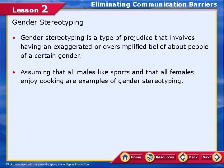 Lesson 2 Eliminating Communication Barriers Gender Stereotyping • Gender stereotyping is a type of Lesson 2 Eliminating Communication Barriers Gender Stereotyping • Gender stereotyping is a type of