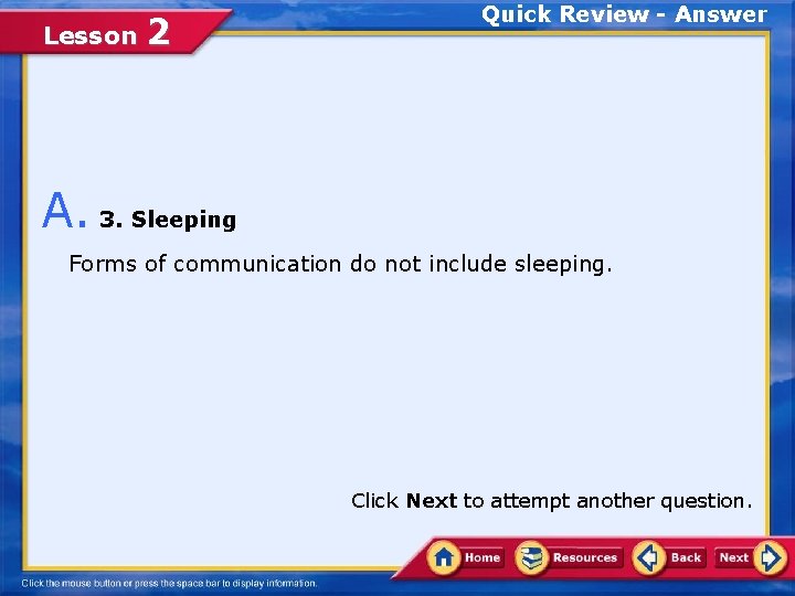 Lesson 2 Quick Review - Answer A. 3. Sleeping Forms of communication do not Lesson 2 Quick Review - Answer A. 3. Sleeping Forms of communication do not