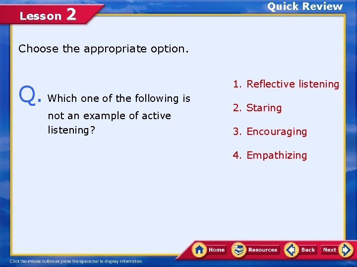 Lesson 2 Quick Review Choose the appropriate option. Q. Which one of the following Lesson 2 Quick Review Choose the appropriate option. Q. Which one of the following