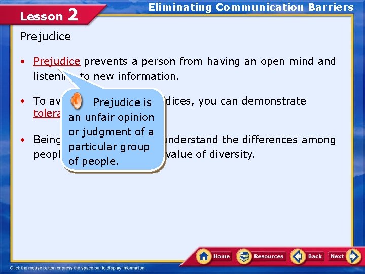 Lesson 2 Eliminating Communication Barriers Prejudice • Prejudice prevents a person from having an Lesson 2 Eliminating Communication Barriers Prejudice • Prejudice prevents a person from having an