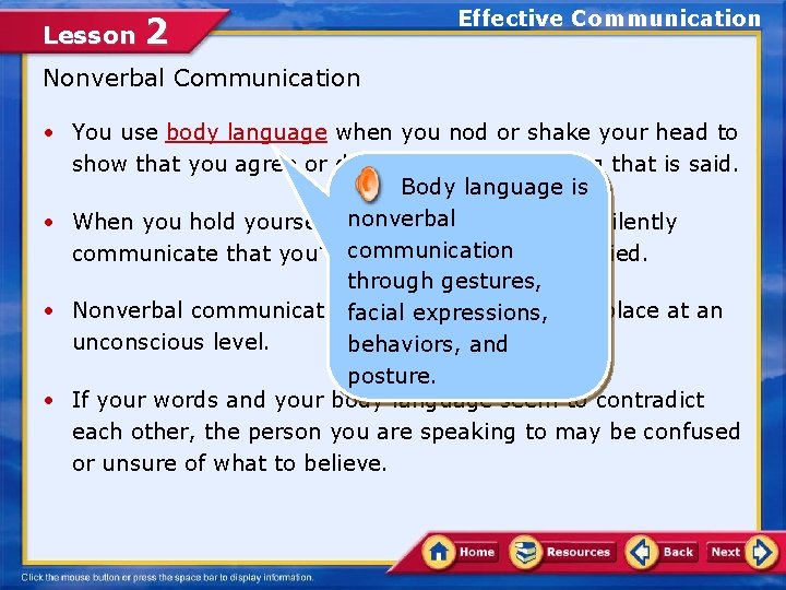 Lesson 2 Effective Communication Nonverbal Communication • You use body language when you nod Lesson 2 Effective Communication Nonverbal Communication • You use body language when you nod