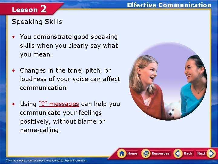 Lesson 2 Speaking Skills • You demonstrate good speaking skills when you clearly say Lesson 2 Speaking Skills • You demonstrate good speaking skills when you clearly say