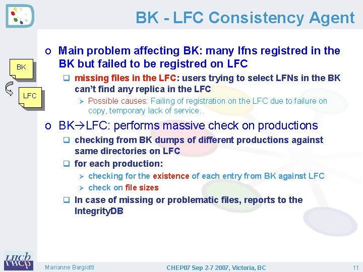 BK - LFC Consistency Agent BK o Main problem affecting BK: many lfns registred