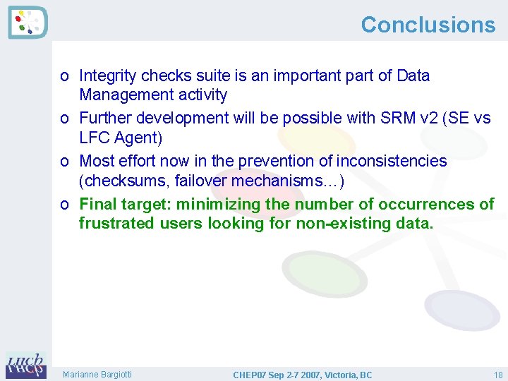 Conclusions o Integrity checks suite is an important part of Data Management activity o