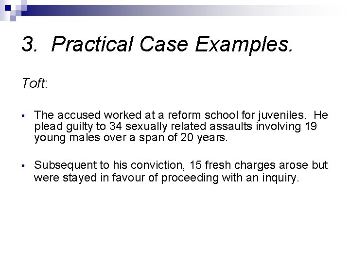 3. Practical Case Examples. Toft: § The accused worked at a reform school for 3. Practical Case Examples. Toft: § The accused worked at a reform school for