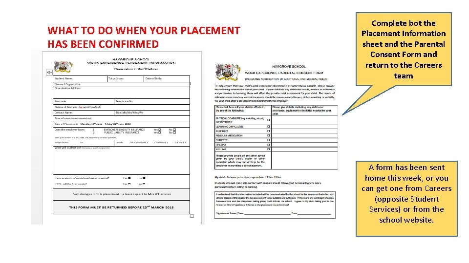 WHAT TO DO WHEN YOUR PLACEMENT HAS BEEN CONFIRMED Complete bot the Placement Information