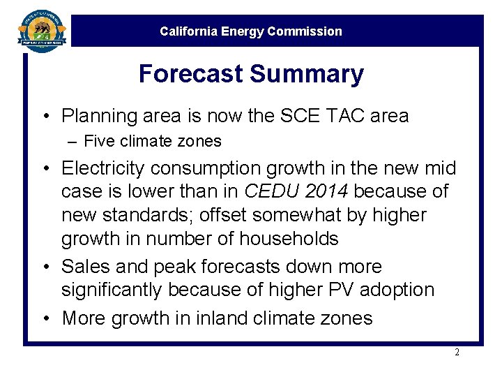 California Energy Commission Forecast Summary • Planning area is now the SCE TAC area