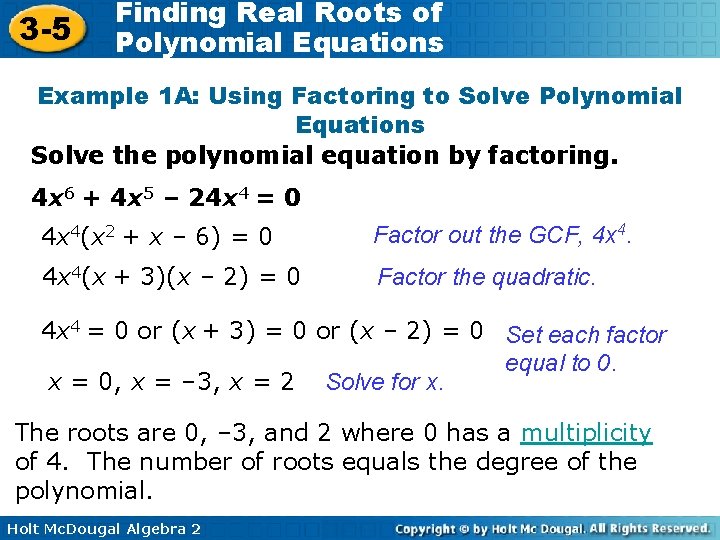 3 -5 Finding Real Roots of Polynomial Equations Example 1 A: Using Factoring to