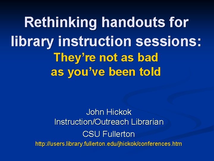Rethinking handouts for library instruction sessions: They’re not as bad as you’ve been told